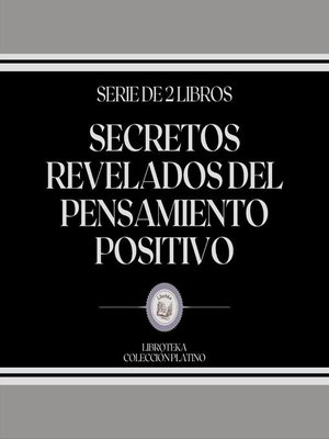 cover image of Secretos Revelados del Pensamiento Positivo (Serie de 2 Libros)